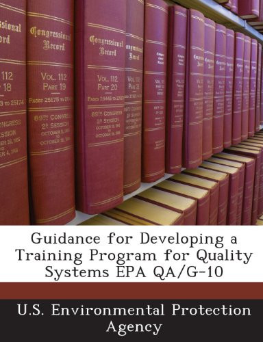 Guidance for Developing a Training Program for Quality Systems EPA QA/G-10