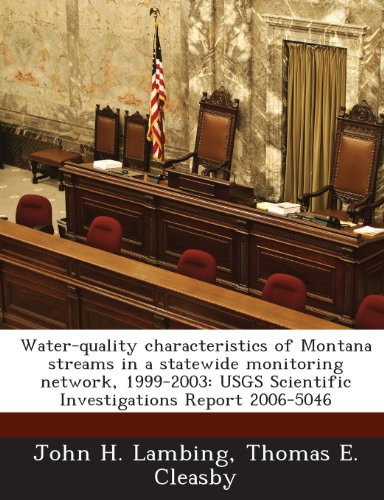 Water-quality characteristics of Montana streams in a statewide monitoring network, 1999-2003: USGS Scientific Investigations Report 2006-5046