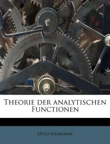 Theorie der analytischen Functionen (German Edition)