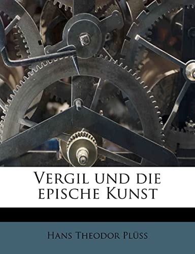 Vergil Und Die Epische Kunst (German Edition)