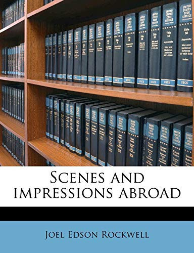 Scenes and impressions abroad