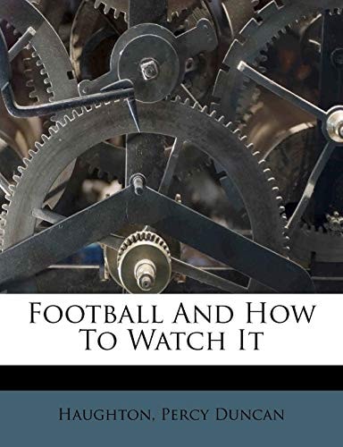 Football And How To Watch It