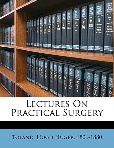 Lectures On Practical Surgery