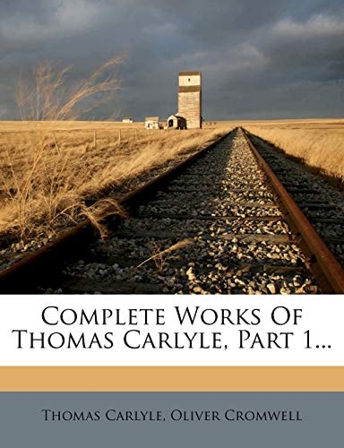 Complete Works Of Thomas Carlyle, Part 1...