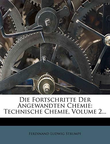 Die Fortschritte Der Angewandten Chemie: Technische Chemie, Volume 2... (German Edition)