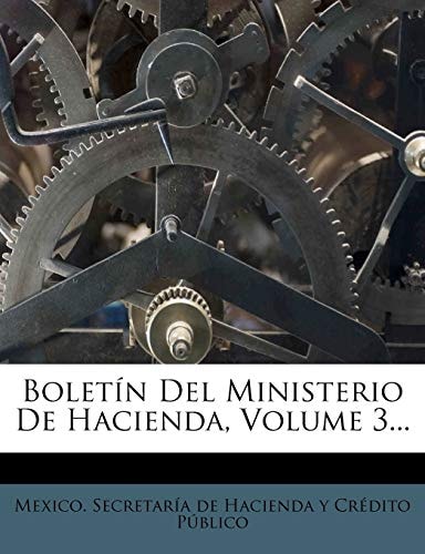 Boletín Del Ministerio De Hacienda, Volume 3... (Spanish Edition)