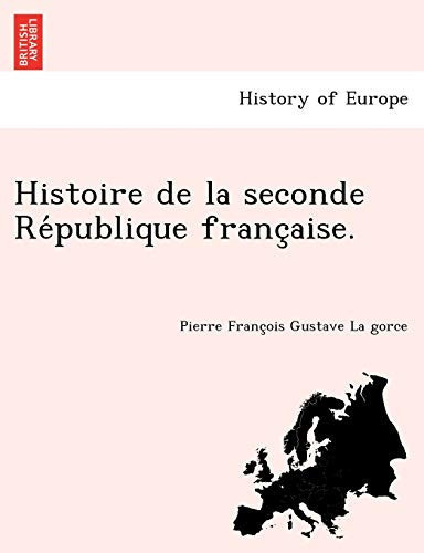 Histoire de la seconde République française. (French Edition)