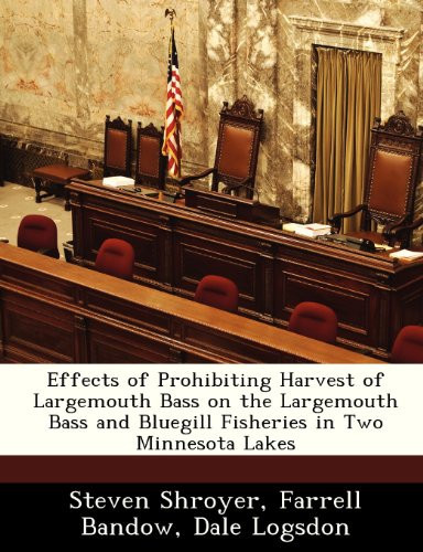 Effects of Prohibiting Harvest of Largemouth Bass on the Largemouth Bass and Bluegill Fisheries in Two Minnesota Lakes