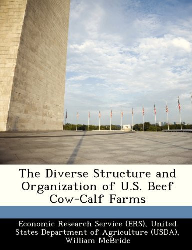 The Diverse Structure and Organization of U.S. Beef Cow-Calf Farms