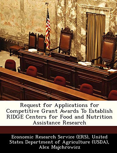 Request for Applications for Competitive Grant Awards To Establish RIDGE Centers for Food and Nutrition Assistance Research