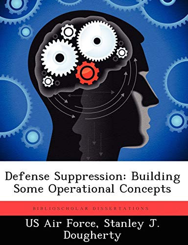 Defense Suppression: Building Some Operational Concepts