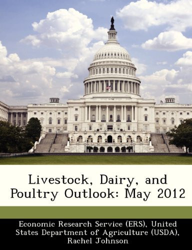 Livestock, Dairy, and Poultry Outlook: May 2012
