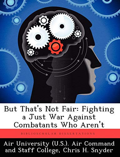 But That's Not Fair: Fighting a Just War Against Combatants Who Aren't