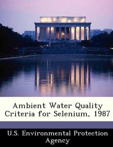 Ambient Water Quality Criteria for Selenium, 1987