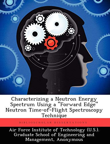 Characterizing a Neutron Energy Spectrum Using a Forward Edge Neutron Time-Of-Flight Spectroscopy Technique