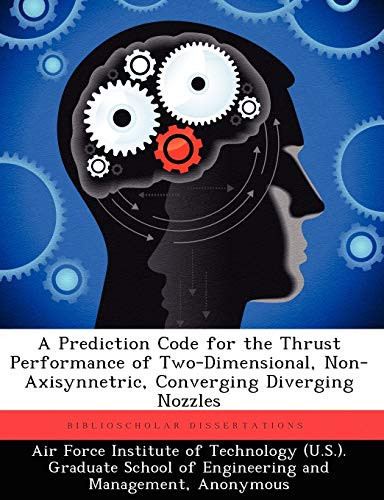 A Prediction Code for the Thrust Performance of Two-Dimensional, Non-Axisynnetric, Converging Diverging Nozzles