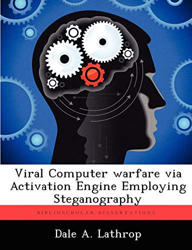 Viral Computer warfare via Activation Engine Employing Steganography