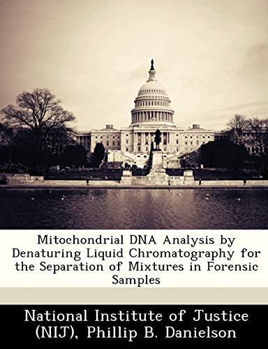 Mitochondrial DNA Analysis by Denaturing Liquid Chromatography for the Separation of Mixtures in Forensic Samples