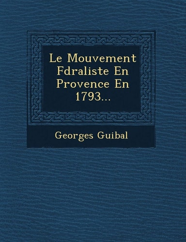 Le Mouvement Fdraliste En Provence En 1793...