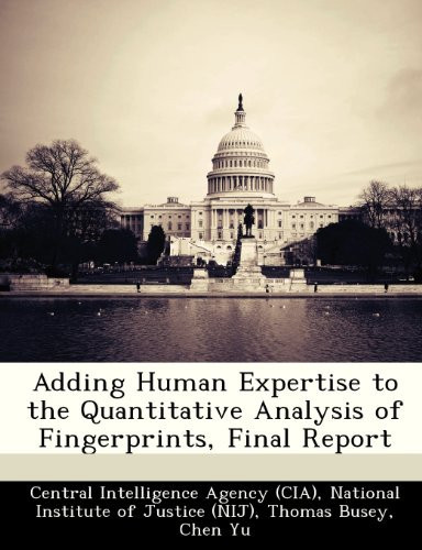 Adding Human Expertise to the Quantitative Analysis of Fingerprints, Final Report