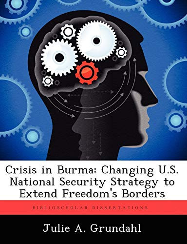 Crisis in Burma: Changing U.S. National Security Strategy to Extend Freedom's Borders