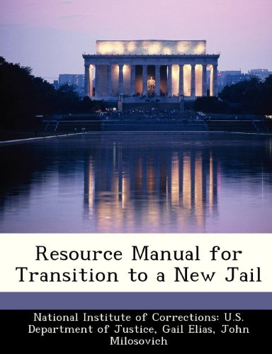 Resource Manual for Transition to a New Jail