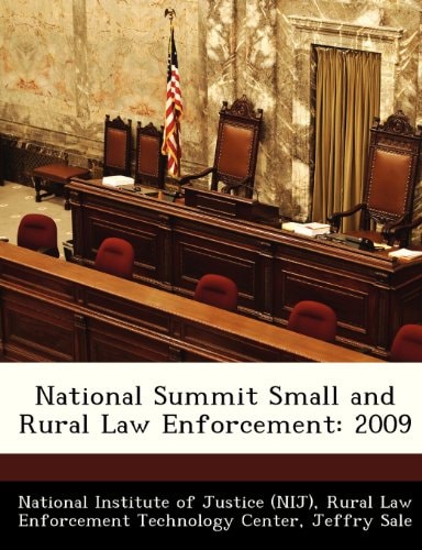 National Summit Small and Rural Law Enforcement: 2009