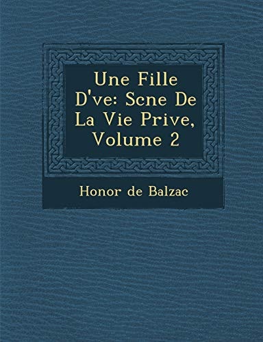 Une Fille D've: Scne De La Vie Prive, Volume 2 (French Edition)