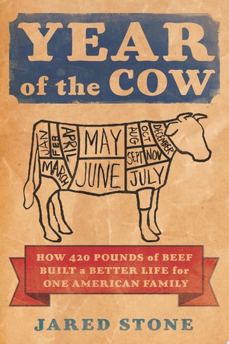 Year of the Cow How 420 Pounds of Beef Built a Better Life for One American Family