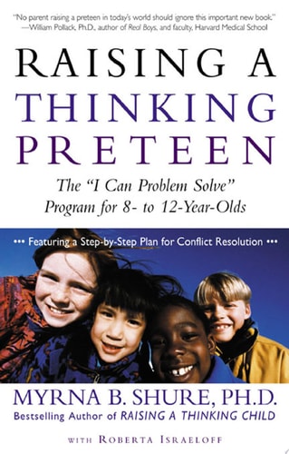 Raising a Thinking Preteen