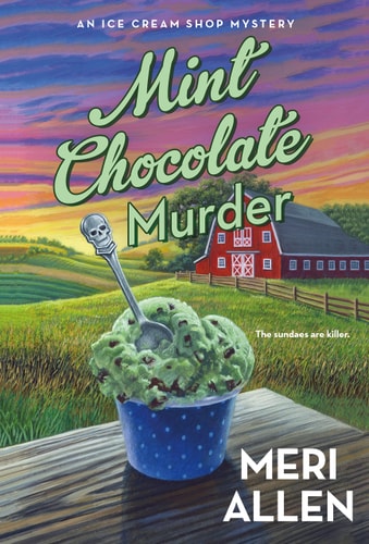 Mint Chocolate Murder An Ice Cream Shop Mystery