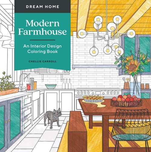 Dream Home: Modern Farmhouse An Interior Design Coloring Book