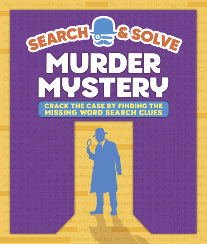 Search and Solve: Murder Mystery: Crack the Case by Finding the Missing Word Search Clues (Color and Solve)