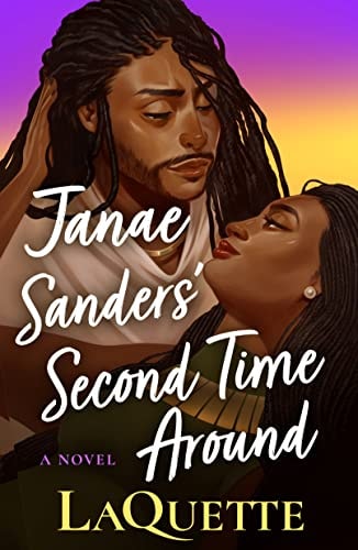 Janae Sanders' Second Time Around A Novel