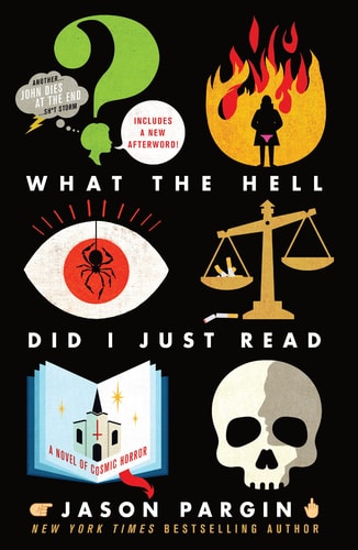 What the Hell Did I Just Read A Novel of Cosmic Horror