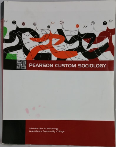 Pearson Custom Sociology: Introduction to Sociology Jamestown Community College
