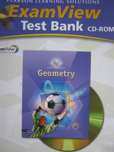 Geometry ExamView Test Bank CD-ROM [Pearson Learning Solutions CME Project]
