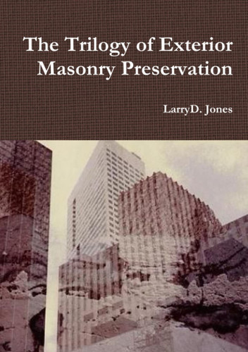 Trilogy of Exterior Masonry Preservation