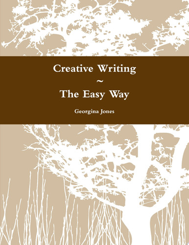 Creative Writing ~ The Easy Way