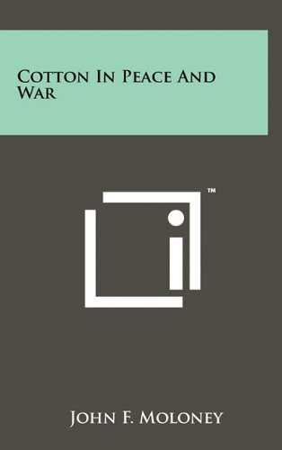 Cotton in Peace and War