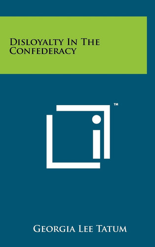 Disloyalty In The Confederacy