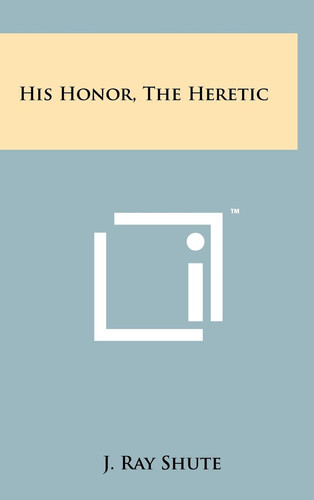 His Honor, the Heretic