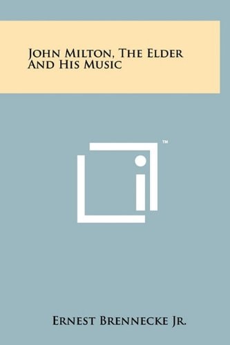 John Milton, the Elder and His Music