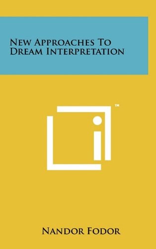 New Approaches To Dream Interpretation
