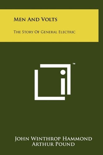 Men And Volts The Story Of General Electric