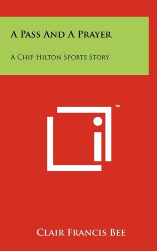 A Pass And A Prayer A Chip Hilton Sports Story