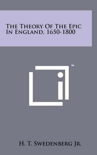 The Theory of the Epic in England, 1650-1800