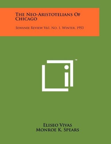 The Neo-Aristotelians of Chicago Sewanee Review V61, No. 1, Winter, 1953