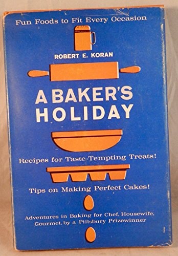 A Baker's Holiday Fun Foods to Fit Every Occasion