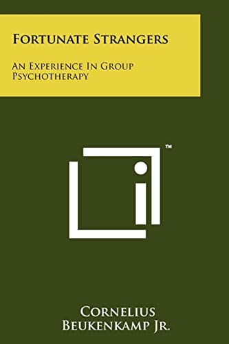 Fortunate Strangers An Experience In Group Psychotherapy